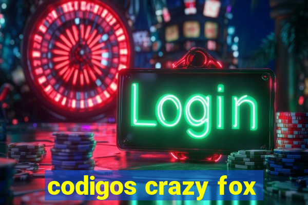 codigos crazy fox